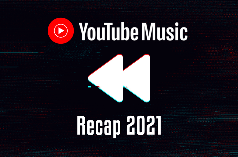 Youtube Music Recap 2021