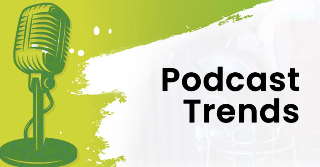 podcast trends