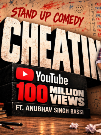 Anubhav Singh Bassi Cheating Reaches 100Million YouTube Views